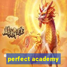 perfect academy